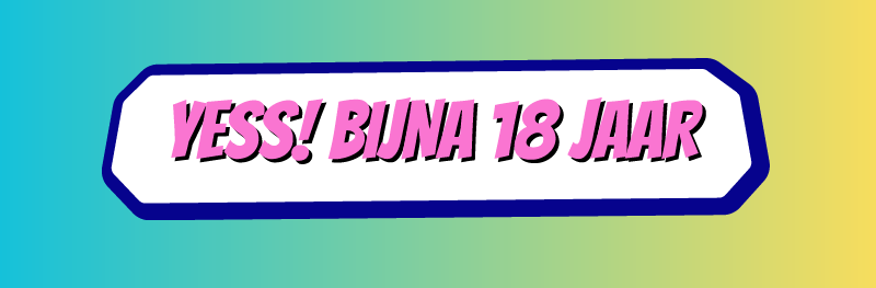 Afbeelding met de tekst 'Yess! Bijna 18 jaar'